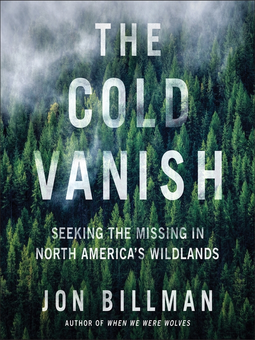 Title details for The Cold Vanish by Jon Billman - Available